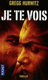 Je Te Vois (Crime Writer) (French Edition)