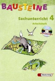 Bausteine Sachunterricht 4. Arbeitsheft mit CD-ROM. Nordrhein-Westfalen. Neubearbeitung