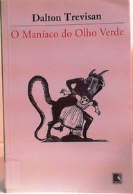 O Maniaco Do Olho Verde (Portuguese Edition)
