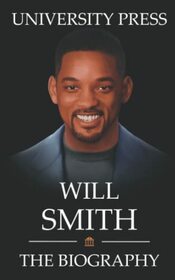 Will Smith Book: The Biography of Will Smith
