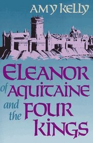Eleanor of Aquitaine and the Four Kings
