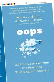 Oops: 20 Life Lessons from the Fiascoes That Shaped America