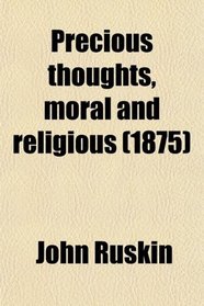 Precious thoughts, moral and religious (1875)