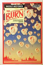 The Burn - A Novel in Three Books (Late Sixties - Early Seventies)