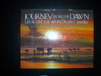 Journey from the Dawn: Life With the World's First Family