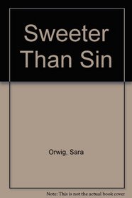 Sweeter Than Sin