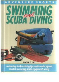 Swimming and Scuba Diving (Adventure Sports Series)
