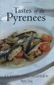 Tastes Of The Pyrenees: Classic And Modern