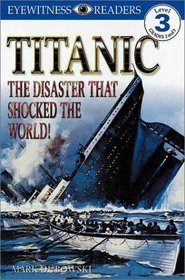 DK Big Readers: Titanic (Level 3: Reading Alone)