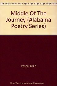 The Middle of the Journey (Alabama Poetry Series)