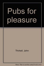 Pubs for pleasure