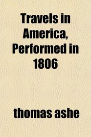 Travels in America, Performed in 1806