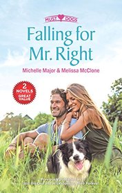 Falling for Mr. Right: Still the One / His Proposal, Their Forever (Must Love Dogs)