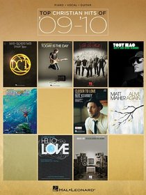 Top Christian Hits of '09-'10 (Piano/Vocal/Guitar Songbook)