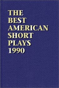 The Best American Short Plays 1990 (Best American Short Plays)
