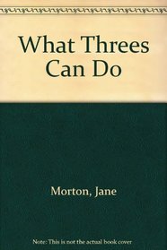 What Threes Can Do
