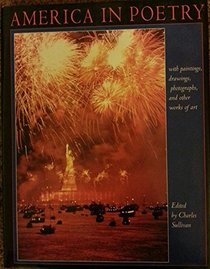 America in Poetry: With Paintings, Drawings, Photographs, and Other Works of Art