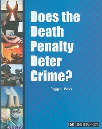 Does the Death Penalty Deter Crime? (In Constroversy)