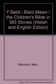 Y Beibl i Blant Mewn / the Children's Bible in 365 Stories (Welsh and English Edition)