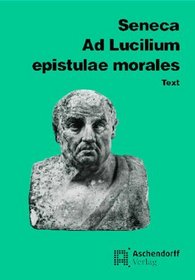 Ad Lucilium Epistulae morales. Text. (Lernmaterialien)