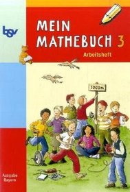 Mein Mathebuch 3. Arbeitsheft. Bayern