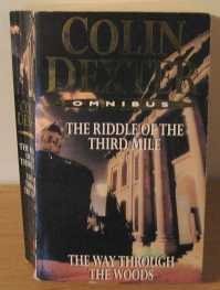 Colin Dexter Omnibus: 'The Riddle of the Third Mile' and 'The WayThrough the Woods'