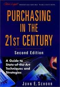 Purchasing in the 21st Century: A Guide to State-of-the-Art Techniques and Strategies, 2nd Edition