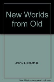New Worlds from Old