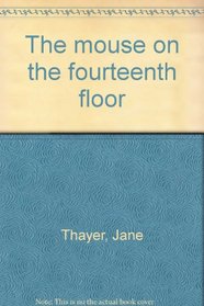 The mouse on the fourteenth floor