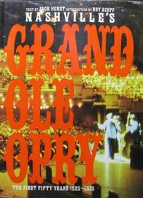 Nashville's Grand Ole Opry: The First Fifty Years 1925-1975