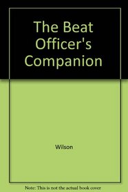 The Beat Officer's Companion