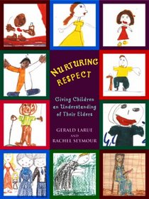Nurturing Respect: Giving Children an Understanding of Their Elders