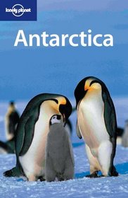 Lonely Planet Antarctica (Lonely Planet Antarctica)