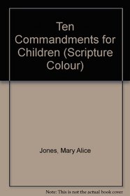 Ten Commandments for Children (Scripture Colour)