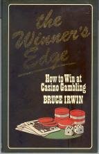 The Winner's Edge:  How to Win at Casino Gambling