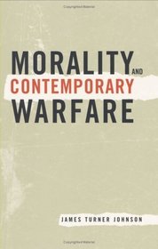 Morality and Contemporary Warfare