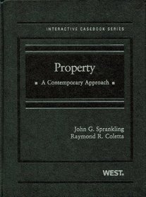 Property: A Contemporary Approach (The Interactive Casebook Series)