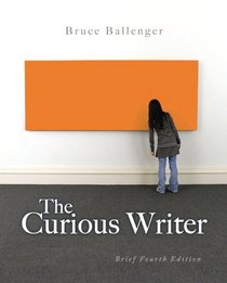 The Curious Writer: Brief Edition with NEW MyWritingLab with eText -- Access Card Package (4th Edition)