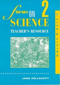 Life and Living: Teacher's Resource Bk. 2 (Focus on Science)