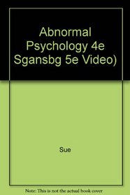 Abnormal Psychology 4e Sgansbg 5e Video)