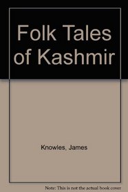 Folk Tales of Kashmir (International Folklore)