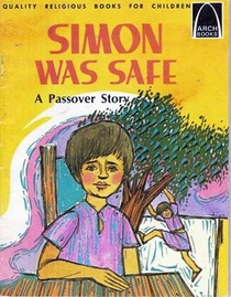 Simon Was Safe: A Passover Story