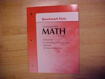 McDougal Littell Math Course 1 Benchmark Tests (Benchmark Tests, Pre-course, mid-year and end-of-year course Tests, Ch. Tests, and Correlation to Remediation Book)