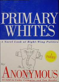 Primary Whites: A Novel Look at Right-Wing Politics