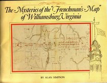 Mysteries of the Frenchman's Map of Williamsburg, Virginia