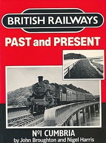 British Railways Past and Present: Cumbria No. 1