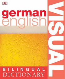 German-English Visual Bilingual Dictionary (Bilingual Visual Dictionary)