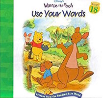 Use your words (Disney's Winnie the Pooh)