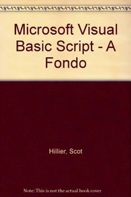 Microsoft Visual Basic Script - A Fondo (Spanish Edition)