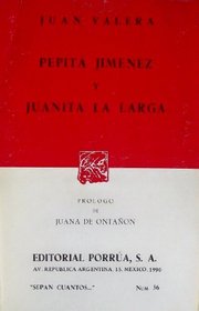 Pepita Jimenez y Juanita LA Larga